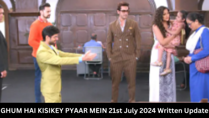 GHUM HAI KISIKEY PYAAR MEIN 21st July 2024 Written Update: गुम है किसी के प्यार में 21 जुलाई 2024 लिखित अपडेट